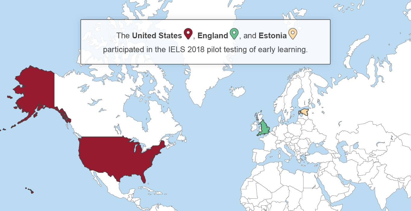 Figure 1 is a map showing that the United States, England, and Estonia participated in the IELS 2018 pilot testing of early learning. 