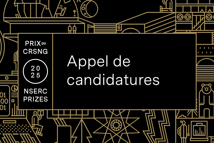 Lancement de l’appel de candidatures à tous les prix du CRSNG