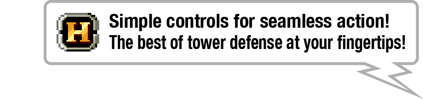 Simple controls for seamless action! The best of tower defense at your fingertips! 